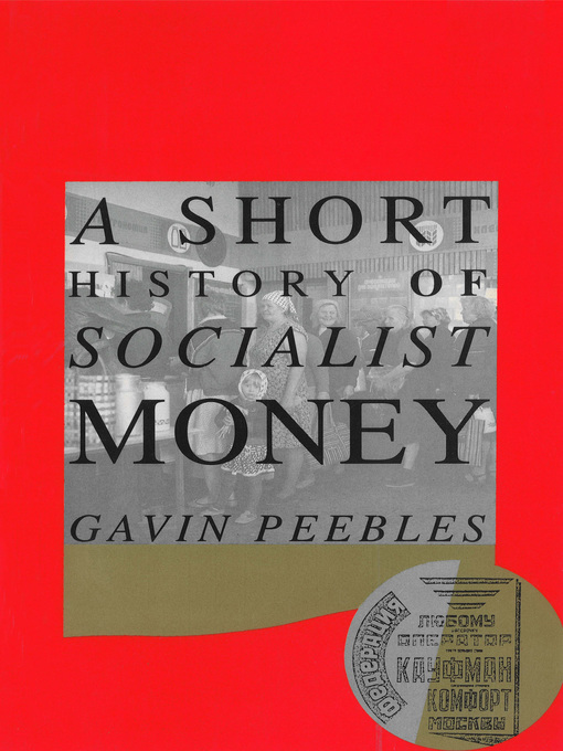 Title details for A Short History of Socialist Money by Gavin Peebles - Wait list